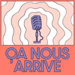 Ça nous arrive Ça nous arrive