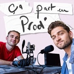Podcast Ça Part en Prod