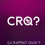 Ça rappait quoi ? - CRQ? Ça rappait quoi ? - CRQ?