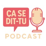 Logo of the podcast Ça se dit-tu ? | Podcast Podcast Ça se dit-tu ? | Podcast