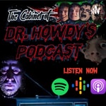 Logo of the podcast Cabinet of Dr.Howdys Podcast Podcast Cabinet of Dr.Howdys Podcast