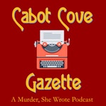 Logo of the podcast Cabot Cove Gazette – a Murder, She Wrote podcast Podcast Cabot Cove Gazette – a Murder, She Wrote podcast
