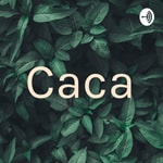Logo of the podcast Caca Podcast Caca