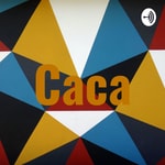 Logo of the podcast Caca Podcast Caca