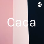 Podcast Caca