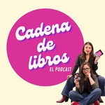 Cadena de Libros Podcast Cadena de Libros