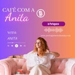 Logo of the podcast Café com a Anita | Portuguese with Anita Podcast Café com a Anita | Portuguese with Anita
