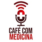 Logo of the podcast Café com Medicina Podcast Café com Medicina