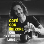 Podcast Café con Mezcal