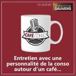 Logo of the podcast CAFÉ CONSO (Éditions Dauvers) Podcast CAFÉ CONSO (Éditions Dauvers)