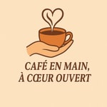 Logo of the podcast Café en main à coeur ouvert Podcast Café en main à coeur ouvert