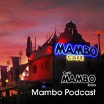 Podcast Cafe Mambo Ibiza - Mambo Radio