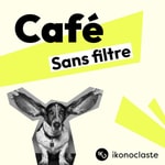 Logo of the podcast Café sans filtre by iKo Podcast Café sans filtre by iKo