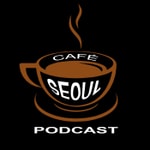 Logo of the podcast Cafe Seoul: Expat Life in Korea Podcast Cafe Seoul: Expat Life in Korea