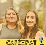 CafÉxpat Podcast CafÉxpat