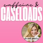 Caffeine & Caseloads: The SLP Life with The Pedi Speechie Podcast Caffeine & Caseloads: The SLP Life with The Pedi Speechie