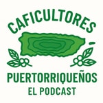 Logo of the podcast Caficultores Puertorriqueños Podcast Caficultores Puertorriqueños