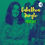 Logo of the podcast Calathea Jungle Podcast Calathea Jungle