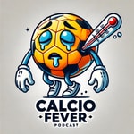 Logo of the podcast Calcio Fever Podcast Calcio Fever