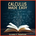 Logo of the podcast Calculus Made Easy by Silvanus P. Thompson Podcast Calculus Made Easy by Silvanus P. Thompson