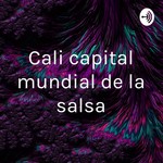Logo of the podcast Cali capital mundial de la salsa Podcast Cali capital mundial de la salsa