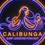 Logo of the podcast Calibunga Surf Lessons Podcast: Learning to Surf in Los Angeles & Santa Monica Podcast Calibunga Surf Lessons Podcast: Learning to Surf in Los Angeles & Santa Monica