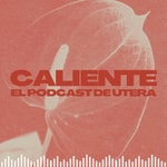 Logo of the podcast Caliente Podcast Caliente