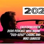 Logo of the podcast Californication 2020 Podcast with Wayne "D22-soso" Chiang and Mike LaMasse Podcast Californication 2020 Podcast with Wayne "D22-soso" Chiang and Mike LaMasse