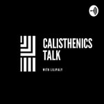 Logo of the podcast Calisthenics Talk Podcast Calisthenics Talk