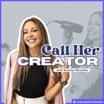 Logo of the podcast Call Her Creator with Katelyn Rhoades Logo of the podcast Call Her Creator with Katelyn Rhoades
