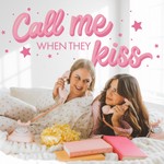Logo of the podcast Call Me When They Kiss Podcast Call Me When They Kiss