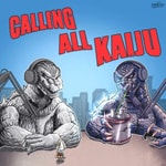 Calling All Kaiju Calling All Kaiju