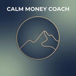 Logo of the podcast Calm Money Coach Podcast Calm Money Coach
