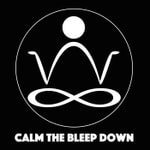 Logo of the podcast Calm The Bleep Down Meditation & Mindfulness Podcast Calm The Bleep Down Meditation & Mindfulness