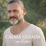 Logo of the podcast Calma Guiada con Víctor Podcast Calma Guiada con Víctor