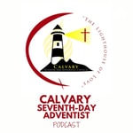 Logo of the podcast Calvary Seventh-Day Adventist Podcast Calvary Seventh-Day Adventist