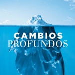 Logo of the podcast Cambios Profundos Podcast Cambios Profundos