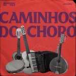 Logo of the podcast Caminhos do Choro Podcast Caminhos do Choro