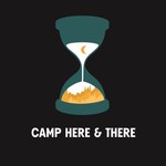 Logo of the podcast Camp Here & There Podcast Camp Here & There