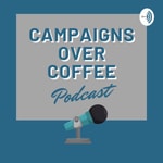 Logo of the podcast Campaigns Over Coffee Podcast Campaigns Over Coffee