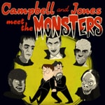 Logo of the podcast Campbell & Jones Meet The Monsters Podcast Campbell & Jones Meet The Monsters