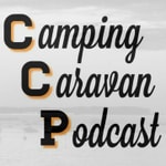 Logo of the podcast Camping Caravan Podcast Podcast Camping Caravan Podcast