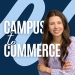 Logo of the podcast Campus to Commerce Podcast Campus to Commerce