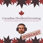 Logo of the podcast Canadian Dividend Investing Podcast Podcast Canadian Dividend Investing Podcast