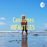 Logo of the podcast Canciones INFANTILES Podcast Canciones INFANTILES
