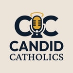 Logo of the podcast Candid Catholics Podcast Candid Catholics