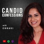Logo of the podcast Candid Confessions With Chhavi Podcast Candid Confessions With Chhavi