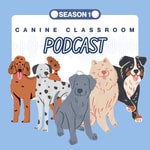 Logo of the podcast Canine Classroom Podcast Canine Classroom