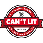 Can't Lit Podcast Can't Lit