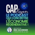Logo of the podcast CAP Regen, le podcast qui concrétise l'économie régénérative ! Podcast CAP Regen, le podcast qui concrétise l'économie régénérative !